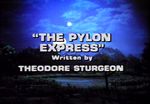 Land of the Lost: The Pylon Express